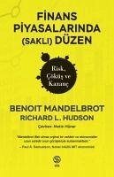 Finans Piyasalarinda Sakli Düzen Risk, Cöküs ve Kazanc - L. Hudson, Robert; Mandelbrot, Benoit