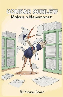 Conrad Curlew Makes a Newspaper - Peace, Keegan