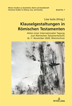 Klauselgestaltungen in Römischen Testamenten