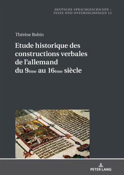 Etude historique des constructions verbales de l¿allemand du 9ème au 16ème siècle - Robin, Thérèse