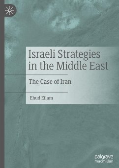 Israeli Strategies in the Middle East - Eilam, Ehud