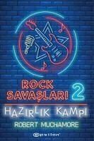 Hazirlik Kampi - Rock Savaslari 2 - Muchamore, Robert