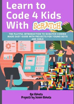 Learn to Code 4 Kids With Scratch - Ebhota, Oje