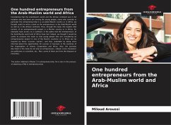 One hundred entrepreneurs from the Arab-Muslim world and Africa - Aroussi, Miloud