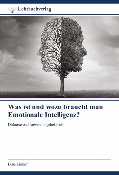 Was ist und wozu braucht man Emotionale Intelligenz? - Lintner, Lena