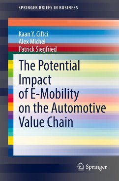 The Potential Impact of E-Mobility on the Automotive Value Chain - Ciftci, Kaan Y.;Michel, Alex;Siegfried, Patrick