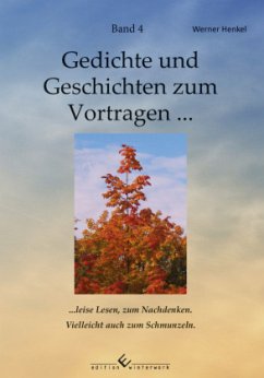 Gedichte und Geschichten zum Vortragen ... Band 4 - Henkel, Werner