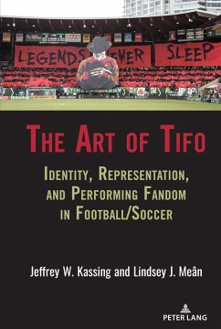 The Art of Tifo - Kassing, Jeffrey W.;Meân, Lindsey J.