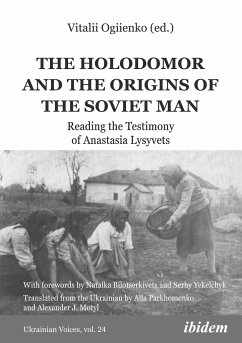 The Holodomor and the Origins of the Soviet Man - Ogiienko, Vitalii