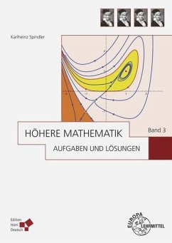 Höhere Mathematik Aufgaben und Lösungen Band 3 - Spindler, Karlheinz