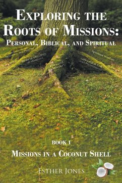 Exploring the Roots of Missions - Jones, Esther