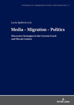Media ¿ Migration ¿ Politics - Spálová, Lucia;Mikulás, Peter