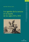 Los agentes de la censura en la España de los siglos XVI y XVII