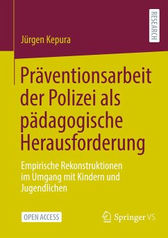 Präventionsarbeit der Polizei als pädagogische Herausforderung - Kepura, Jürgen