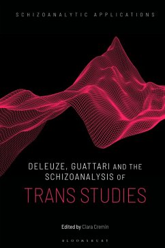 Deleuze, Guattari and the Schizoanalysis of Trans Studies (eBook, ePUB)