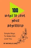 100 Ways To Love Your Boyfriend (eBook, ePUB)