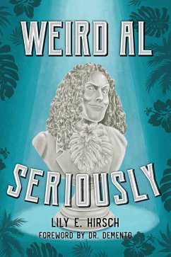 Weird Al (eBook, ePUB) - Hirsch, Lily E.