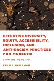 Effective Diversity, Equity, Accessibility, Inclusion, and Anti-Racism Practices for Museums (eBook, ePUB)