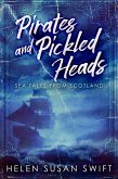 Pirates And Pickled Heads (eBook, ePUB)
