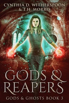 Gods & Reapers (eBook, ePUB) - Witherspoon, Cynthia D.; Morris, T. H.