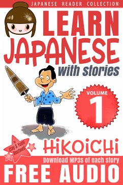 Learn Japanese with Stories #1: Hikoichi (eBook, ePUB) - Boutwell, Clay; Boutwell, Yumi