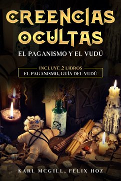 Creencias Ocultas (eBook, ePUB) - McGill, Karl; Hoz, Felix