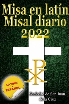 Misa en latín Misal diario 2022 latino-español, en orden, todos los días (eBook, ePUB) - de la Cruz, Sociedad de San Juan