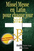 Missel Messe en Latin pour chaque jour 2022 Rite Tridentin, français-latin Calendrier Catholique Traditionnel (eBook, ePUB)
