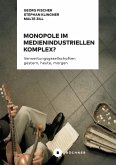 Monopole im medienindustriellen Komplex? (eBook, PDF)