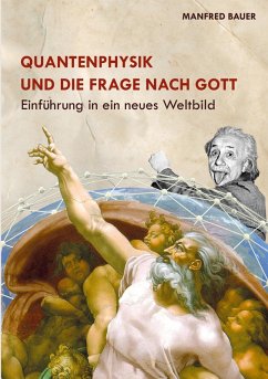Quantenphysik und die Frage nach Gott (eBook, ePUB) - Bauer, Manfred