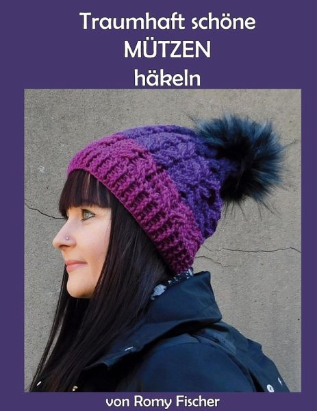 Traumhaft schöne Mützen häkeln (eBook, ePUB)