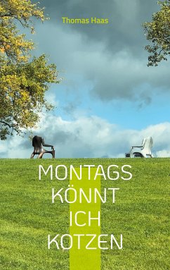 Montags könnt ich kotzen (eBook, ePUB)