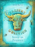 Projekt Oblivion - Geister am Polarkreis (eBook, ePUB)