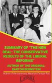 Summary Of &quote;The New Deal: The Conservative Results Of The Liberal Reforms&quote; By Barton Bernstein (UNIVERSITY SUMMARIES) (eBook, ePUB)