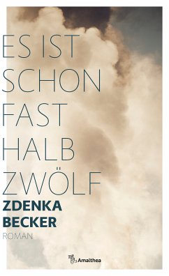 Es ist schon fast halb zwölf (eBook, ePUB) - Becker, Zdenka