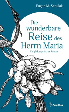Die wunderbare Reise des Herrn Maria (eBook, ePUB) - Schulak, Eugen M.