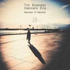 Memories Of Machines (Gatefold Black 2lp) - Bowness,Tim/Erra,Giancarlo