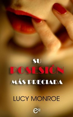 Su posesión más preciada (eBook, ePUB) - Monroe, Lucy