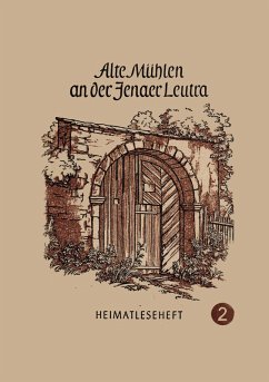 Ale Mühlen an der Jenaer Leutra (eBook, ePUB)