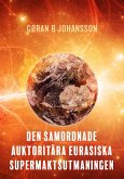 Den Samordnade Auktoritära Eurasiska Supermaktsutmaningen (eBook, ePUB)