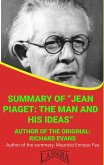 Summary Of &quote;Jean Piaget: The Man And His Ideas&quote; By Richard Evans (UNIVERSITY SUMMARIES) (eBook, ePUB)