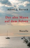 Der alte Mann auf dem Felsen (eBook, ePUB) Der alte Mann auf dem Felsen (eBook, ePUB)