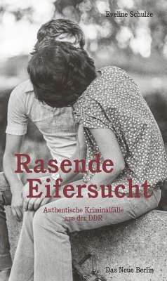 Rasende Eifersucht (eBook, ePUB) - Schulze, Eveline