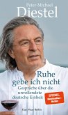 Ruhe gebe ich nicht (eBook, ePUB)