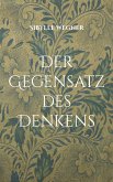 Der Gegensatz des Denkens (eBook, ePUB)