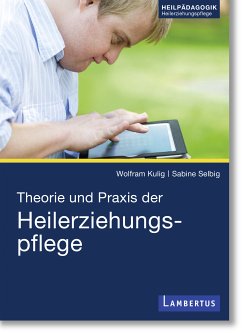 Theorie und Praxis der Heilerziehungspflege (eBook, PDF) - Kulig, Wolfram; Selbig, Sabine