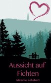 Aussicht auf Fichten (eBook, ePUB)