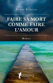 Faire sa mort comme faire l'amour (eBook, ePUB)