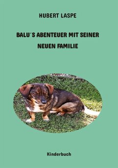 Balu´s Abenteuer mit seiner neuen Familie - Laspe, Hubert
