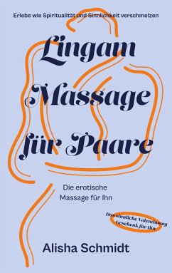 Lingam Massage für Paare - Schmidt, Alisha